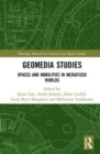 Geomedia Studies : Spaces and Mobilities in Mediatized Worlds - Book