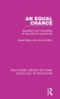 An Equal Chance : Equalities and inequalities of educational opportunity - Book