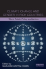 Climate Change and Gender in Rich Countries : Work, public policy and action - Book