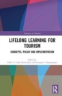 Lifelong Learning for Tourism : Concepts, Policy and Implementation - Book