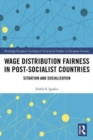 Wage Distribution Fairness in Post-Socialist Countries : Situation and Socialization - Book