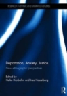 Deportation, Anxiety, Justice : New ethnographic perspectives - Book