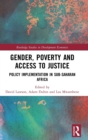 Gender, Poverty and Access to Justice : Policy Implementation in Sub-Saharan Africa - Book
