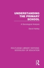 Understanding the Primary School : A Sociological Analysis - Book