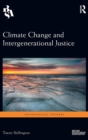 Climate Change and Intergenerational Justice - Book