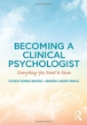 Becoming a Clinical Psychologist : Everything You Need to Know - Book