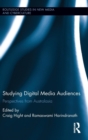 Studying Digital Media Audiences : Perspectives from Australasia - Book