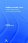 Re-Encountering Jung : Analytical psychology and contemporary psychoanalysis - Book