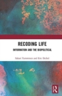 Recoding Life : Information and the Biopolitical - Book