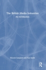 The British Media Industries : An Introduction - Book