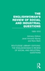 The Englishwoman's Review of Social and Industrial Questions : 1909-1910 - Book