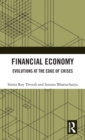 Financial Economy : Evolutions at the Edge of Crises - Book
