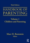 Handbook of Parenting : Volume I: Children and Parenting, Third Edition - Book