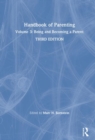 Handbook of Parenting : Volume 3: Being and Becoming a Parent, Third Edition - Book
