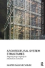 Architectural System Structures : Integrating Design Complexity in Industrialised Construction - Book