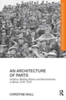 An Architecture of Parts: Architects, Building Workers and Industrialisation in Britain 1940 - 1970 - Book