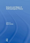 Schools and Styles of Anthropological Theory - Book