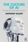 The Culture of AI : Everyday Life and the Digital Revolution - Book