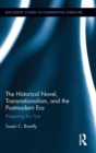 The Historical Novel, Transnationalism, and the Postmodern Era : Presenting the Past - Book