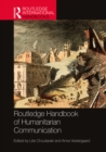 Routledge Handbook of Humanitarian Communication - Book
