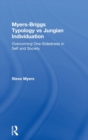 Myers-Briggs Typology vs. Jungian Individuation : Overcoming One-Sidedness in Self and Society - Book