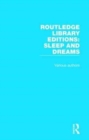 Routledge Library Editions: Sleep and Dreams : 9 Volume Set - Book