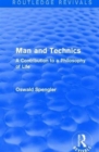 Routledge Revivals: Man and Technics (1932) : A Contribution to a Philosophy of Life - Book