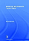 Museums, Moralities and Human Rights - Book