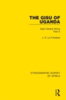 The Gisu of Uganda : East Central Africa Part X - Book