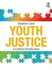 Youth Justice : A Critical Introduction - Book