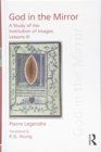 Pierre Legendre Lessons III God in the Mirror : A Study of the Institution of Images - Book