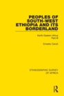 Peoples of South-West Ethiopia and Its Borderland : North Eastern Africa Part III - Book