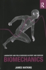 Laboratory and Field Exercises in Sport and Exercise Biomechanics - Book