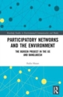 Participatory Networks and the Environment : The BGreen Project in the US and Bangladesh - Book