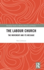 The Labour Church : The Movement & Its Message - Book