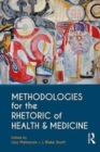 Methodologies for the Rhetoric of Health & Medicine - Book