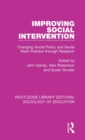 Improving Social Intervention : Changing Social Policy and Social Work Practice through Research - Book