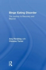 Binge Eating Disorder : The Journey to Recovery and Beyond - Book