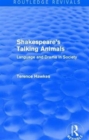 Routledge Revivals: Shakespeare's Talking Animals (1973) : Language and Drama in Society - Book
