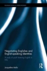 Negotiating Englishes and English-speaking Identities : A study of youth learning English in Italy - Book