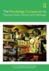 The Routledge Companion to Popular Music History and Heritage - Book
