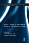Policy change in the Area of Freedom, Security and Justice : How EU institutions matter - Book