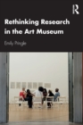 Rethinking Research in the Art Museum - Book