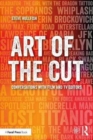Art of the Cut : Conversations with Film and TV Editors - Book
