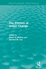 Routledge Revivals: The Politics of Urban Change (1979) - Book
