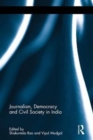 Journalism, Democracy and Civil Society in India - Book