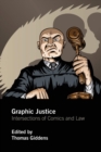 Graphic Justice : Intersections of Comics and Law - Book