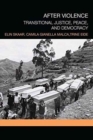 After Violence : Transitional Justice, Peace, and Democracy - Book