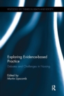 Exploring Evidence-based Practice : Debates and Challenges in Nursing - Book