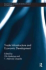 Trade Infrastructure and Economic Development - Book